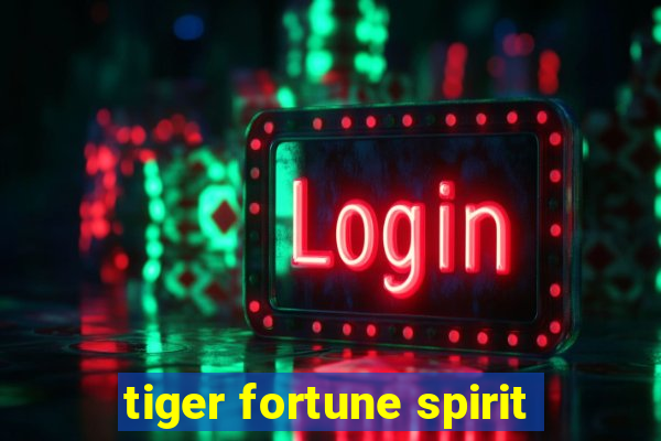 tiger fortune spirit